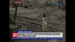 24 Oras Babae nakaladkad ng tren ng PNR patay [upl. by Tuneberg]