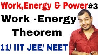 Class 11 physics chapter 6  WorkEnergy and Power 03  Work Energy Theorem IIT JEE NEET [upl. by Sialac326]