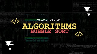 Algorithms  1  The Bubble Sort Algorithm [upl. by Rosita]