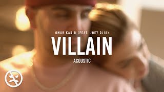 JOEY DJIA amp Omar Kadir  Villain Acoustic [upl. by Desdamonna]