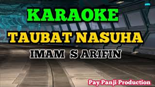 TAUBAT NASUHA  IMAM S ARIFIN  KARAOKE DANGDUT LIRICK [upl. by Nickey608]