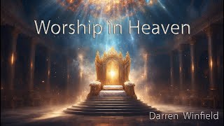 Worship in Heaven [upl. by Glovsky]