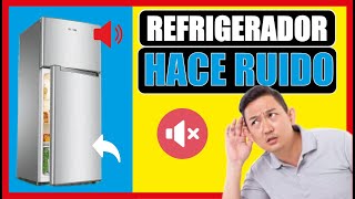 PORQUE EL REFRIGERADOR HACE RUIDO ❌ [upl. by Kiyohara]