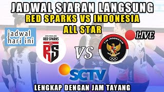 JADWAL SIARAN LANGSUNG RED SPARK VS INDONESIA ALL STAR  JADWAL PERTANDINGAN VOLI RED SPARK 2024 [upl. by Arihsa]