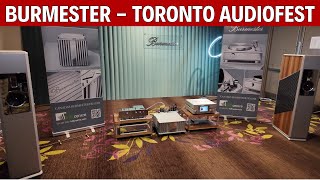 Burmester Brings the HEAT at Toronto AudioFest 2024 [upl. by Esorlatsyrc491]