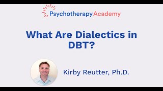 What Are Dialectics in DBT [upl. by Llieno]