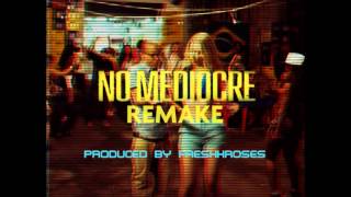 TI ft Iggy Azalea  No Mediocre REMAKE Prod by FreshhRoses [upl. by Wisnicki]