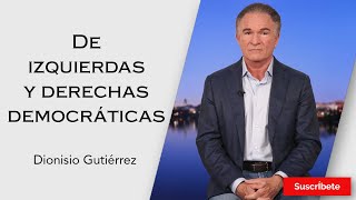 286 Dionisio Gutiérrez De izquierdas y derechas democráticas Razón de Estado [upl. by Ansilma]