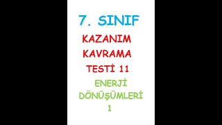 7 SINIF FEN BİLİMLERİ DERSİ KAZANIM KAVRAMA TESTİ 11 ENERJİ DÖNÜŞÜMLERİ KONUSU 1 TEST [upl. by Nevs]