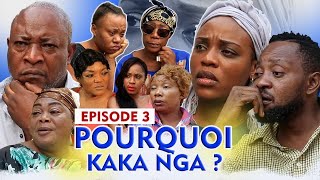 POURQUOI KAKA NGA 3 I FILM CONGOLAIS I NOUVEAUTÉ 2022 [upl. by Kappel]