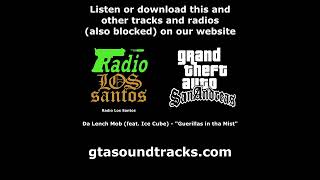 GTA San Andreas  Radio Los Santos  Da Lench Mob feat Ice Cube  quotGuerillas in tha Mistquot [upl. by Britta]