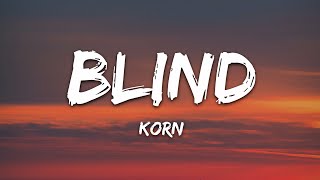 Korn  Blind Lyrics [upl. by Abrahamsen]