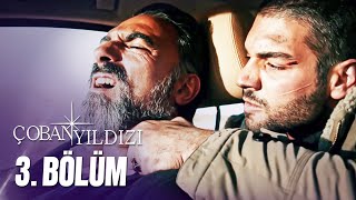 Çoban Yıldızı  3Bölüm Tek Parça Full HD [upl. by Stanzel]