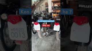 Btao kon si bullet start ha  🤩✅🙏❤️royalenfield modified 99fail 😑bulletlover [upl. by Nnairek67]