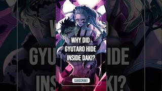 Why Did Gyutaro Hide Inside Daki demonslayer gyutaro daki [upl. by Adnamma]