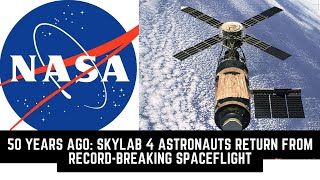 50 Years Ago Skylab 4 Astronauts Return From RecordBreaking Spaceflight [upl. by Ravid812]