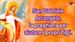 🟡 San Gabriele Arcangelo la preghiera per aiutare i propri figli 🟡 [upl. by Haroppizt]