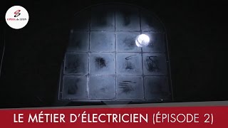 Le métier délectricien  épisode 2 [upl. by Eibo]