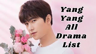 Yang Yang Drama List [upl. by Anahir]