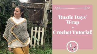 How To Crochet A Shawl Tutorial  Rustic Days Pattern [upl. by Zaid446]