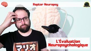 LÉvaluation Neuropsychologique Raptor Neuropsy  Ep 11 [upl. by Inesita]