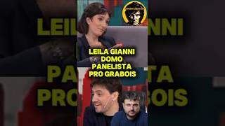 LEILA GIANNI DOMO PANELISTA PRO GRABOIS javiermilei mileipresidente [upl. by Itsirk]