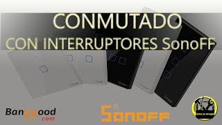 CONMUTADO con INTERRUPTORES Sonoff DOMOTICA  Smart Home [upl. by Dorine]