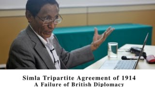 Talk on Shimla Tripartite Agreement of 1914 by Dr Jampa Samten [upl. by Tecil940]