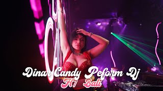 AFTER MOVIE  DINAR CANDY PERFORM DJ DI H7 BALI [upl. by Sillaw]