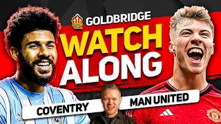 MANCHESTER UNITED vs COVENTRY Live with MARK GOLDBRIDGE [upl. by Duffie]