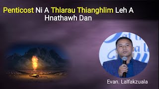 Thlarau Thianghlim leh A Hnathawh Dan ‖EvanLalfakzuala mizo sermon thar [upl. by Nosnhoj]