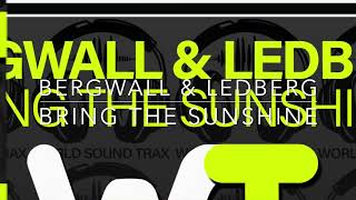 Bergwall amp Ledberg  Bring The Sunshine [upl. by Atnwahs]