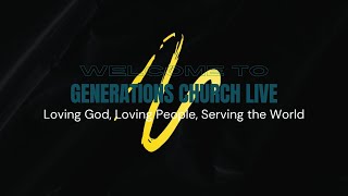 Generations Church Online [upl. by Aisyat150]