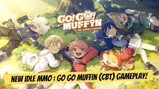 New Idle MMORPG  Go Go Muffin CBT Gameplay [upl. by Genisia]