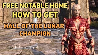 ESO How to Get Free Notable Home Hall of the Lunar Champion and Unlock All Rooms [upl. by Barde]