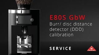 Mahlkönig E80S GbW  Burr disc distance detector DDD calibration [upl. by Veedis893]