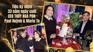 Tiệc kỷ niệm 33 năm ngày cưới CEO Thúy Nga Paris By Night Paul Huỳnh amp Marie To [upl. by Aubrette]