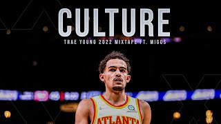 Trae Young 2022 Mixtape ft Migos  quotStraighteninquot [upl. by Rolan]