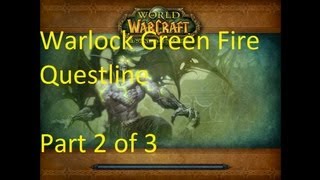 Warlock Green Fire Questline Part 2 of 3  WoW Patch 52 LIVE [upl. by Travax]