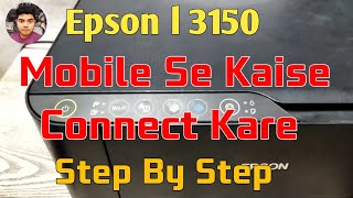 Epson L 3150 mobile se connect kaise kare  Epson L 3150 Wifi Connect In Mobile  3150 Wifi Setup [upl. by Archer]