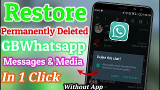 How To RestoreRecover GBwhatsapp Deleted Chats In 2022  Recover Deleted Messages And Media In 2022 [upl. by Lewap265]