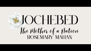 Jochebed  Rosemary Mahan [upl. by Aelegna511]