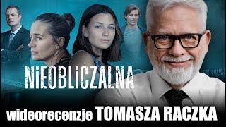 NIEOBLICZALNA reĹź Piotr Trzaskalski prod 2024 Amazon Prime  wideorecenzja Tomasza Raczka [upl. by Ynobe]