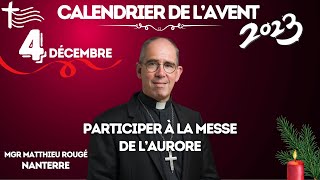 Calendrier de lAvent  Mgr Matthieu Rougé Évêque de Nanterre • 4 décembre 🕯️🎄 [upl. by Yorick]