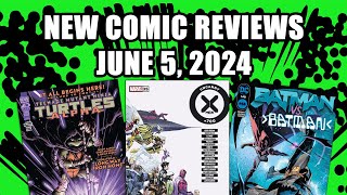 XMen Teenage Mutant Ninja Turtles Alpha And More Comic Book Reviews for June 5 2024 [upl. by Medeah]