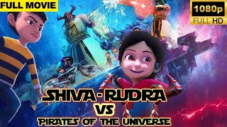 Rudra Shiva Vs Pirates Of Universe  Full Movie kids animation [upl. by Aiuhsoj]