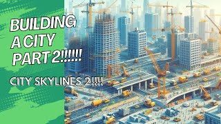 City skylines 2 speed build Part 2 [upl. by Juetta]