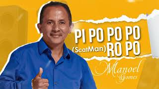 Manoel Gomes  Pi po po po ro po [upl. by Akinohs12]