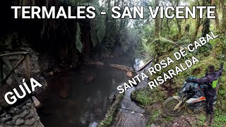 Termales San Vicente  Como llegar  Presupuesto  Tips Santa Rosa de Cabal  En KTM 390 ADVENTURE [upl. by Sinnylg]