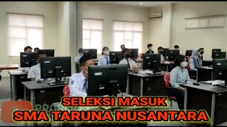 KEGIATAN SELEKSI SMA TARUNA NUSANTARA TINGKAT DAERAH [upl. by Zwick]